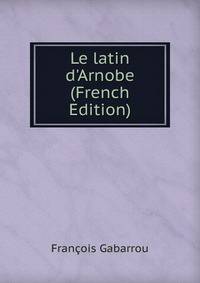 Le latin d'Arnobe (French Edition)