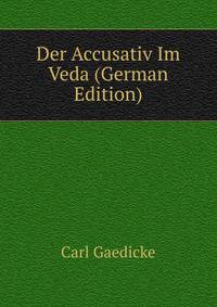 Der Accusativ Im Veda (German Edition)