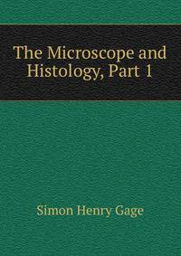 The Microscope and Histology, Part 1