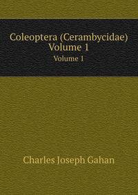 Coleoptera (Cerambycidae). Volume 1