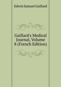 Gaillard's Medical Journal, Volume 8 (French Edition)
