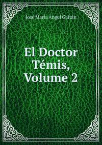 El Doctor Temis, Volume 2