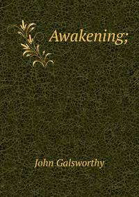 Awakening;