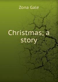 Christmas; a story
