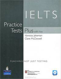 IELTS (International English Language Testing System) Practice Tests Plus with key (+ Audio CD)