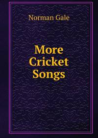 More Cricket Songs