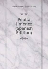 Pepita Jimenez (Spanish Edition)