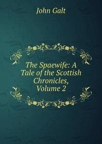 The Spaewife: A Tale of the Scottish Chronicles, Volume 2