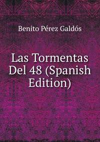 Las Tormentas Del 48 (Spanish Edition)