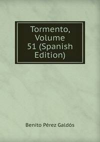 Tormento, Volume 51 (Spanish Edition)