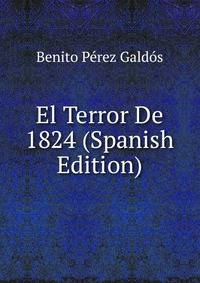 El Terror De 1824 (Spanish Edition)
