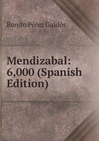 Mendizabal: 6,000 (Spanish Edition)