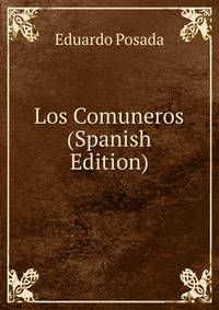 Los Comuneros (Spanish Edition)