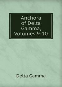 Anchora of Delta Gamma, Volumes 9-10