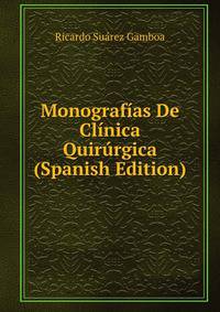 Monografias De Clinica Quirurgica (Spanish Edition)