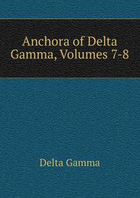 Anchora of Delta Gamma, Volumes 7-8