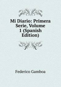 Mi Diario: Primera Serie, Volume 1 (Spanish Edition)