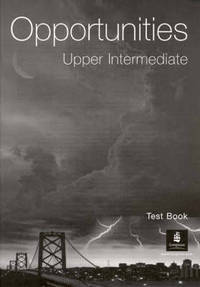 Opportunities Upper-Intermediate Test Book