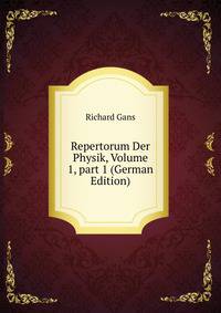 Repertorum Der Physik, Volume 1, part 1 (German Edition)