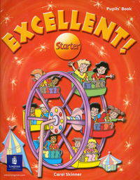 Excellent! Starter. Pupils' Вook