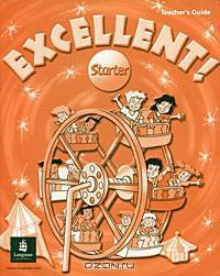 Excellent! Starter Teacher''S Guide