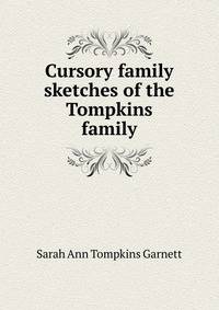 Cursory family sketches of the Tompkins family