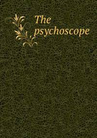 The psychoscope