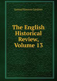 The English Historical Review, Volume 13
