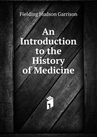 An Introduction to the History of Medicine
