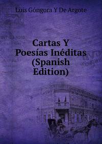Cartas Y Poesias Ineditas (Spanish Edition)