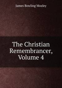 The Christian Remembrancer, Volume 4