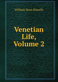 Venetian Life, Volume 2