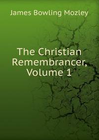 The Christian Remembrancer, Volume 1