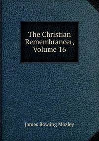 The Christian Remembrancer, Volume 16
