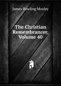 The Christian Remembrancer, Volume 40