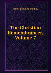The Christian Remembrancer, Volume 7