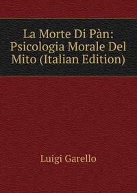 La Morte Di Pan: Psicologia Morale Del Mito (Italian Edition)