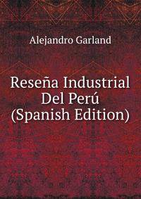 Resena Industrial Del Peru (Spanish Edition)