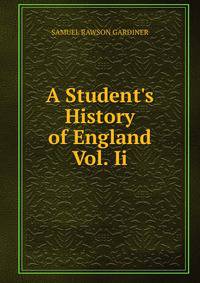 A Student's History of England Vol. Ii.