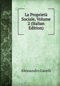 La Proprieta Sociale, Volume 2 (Italian Edition)