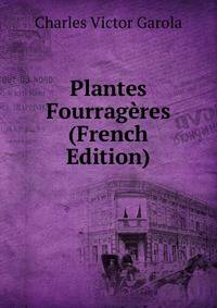 Plantes Fourrageres (French Edition)