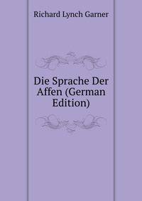 Die Sprache Der Affen (German Edition)