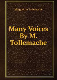 Many Voices By M. Tollemache.