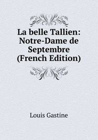 La belle Tallien: Notre-Dame de Septembre (French Edition)