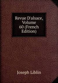 Revue D'alsace, Volume 60 (French Edition)
