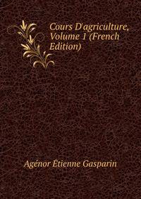 Cours D'agriculture, Volume 1 (French Edition)