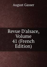 Revue D'alsace, Volume 41 (French Edition)