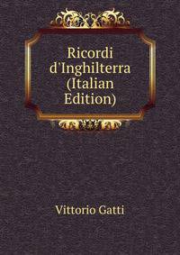 Ricordi d'Inghilterra (Italian Edition)