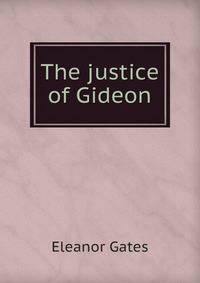 The justice of Gideon