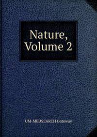 Nature, Volume 2